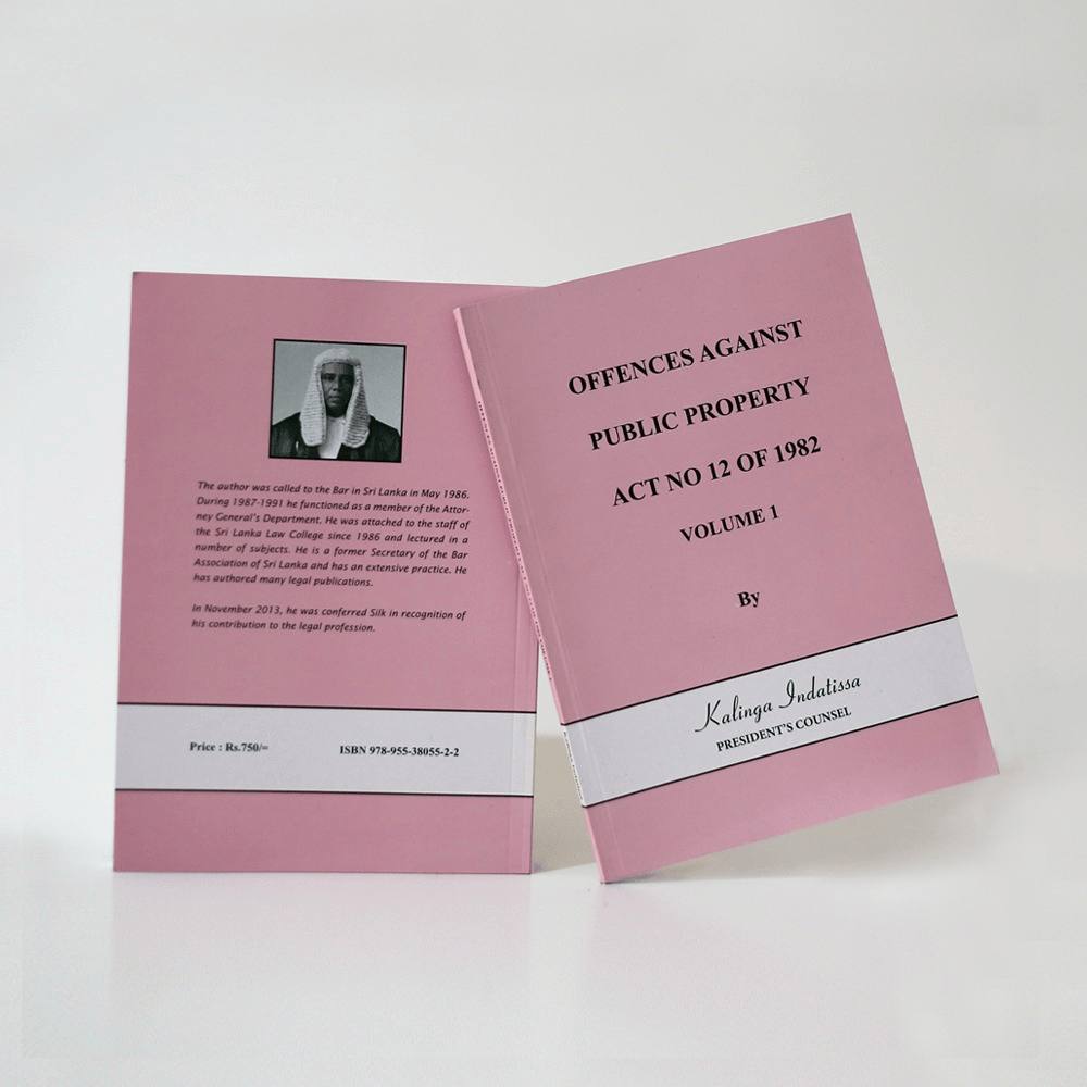 Offences Against Public Property Act No 12 Of 1982 - Volume 1 by Kalinga Indatissa
